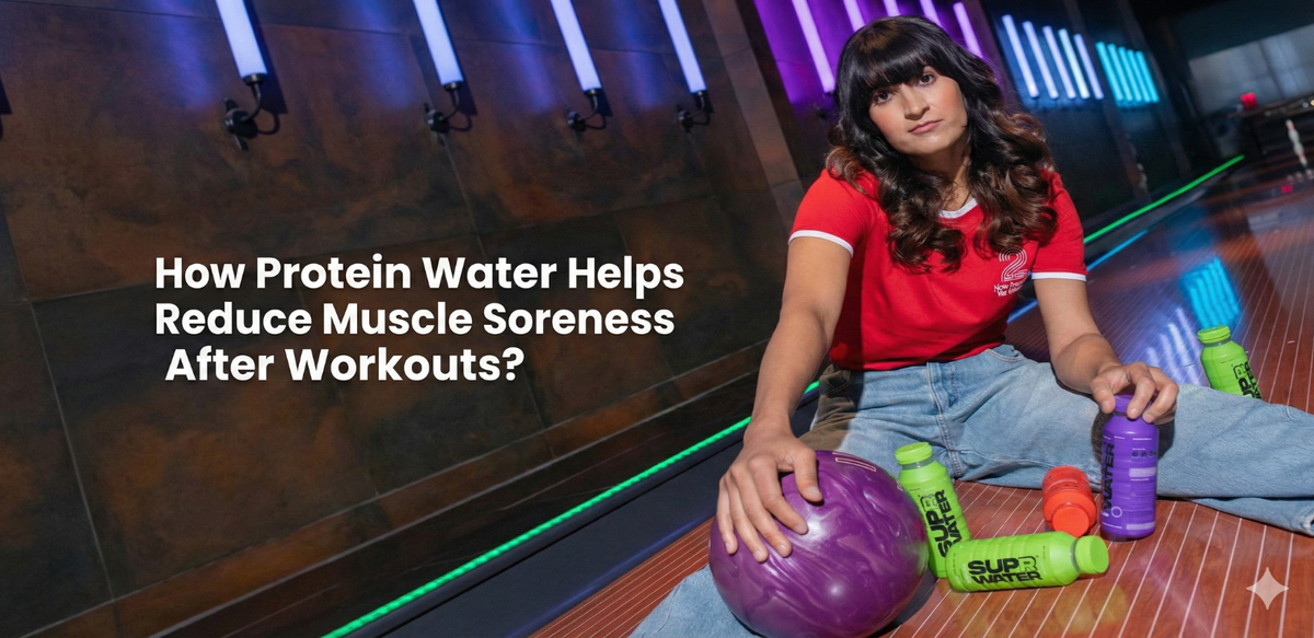 How Protein Water Helps Reduce Muscle Soreness After Workouts | Supr Water